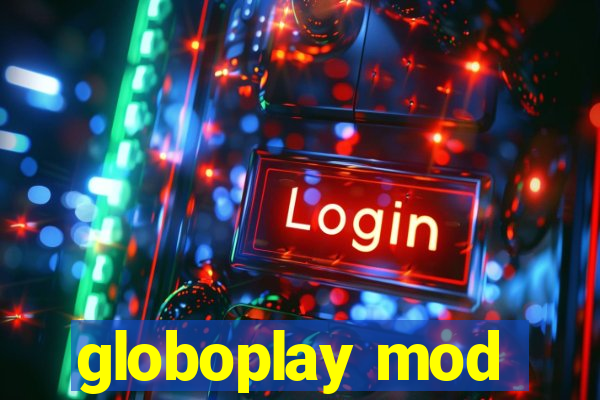 globoplay mod